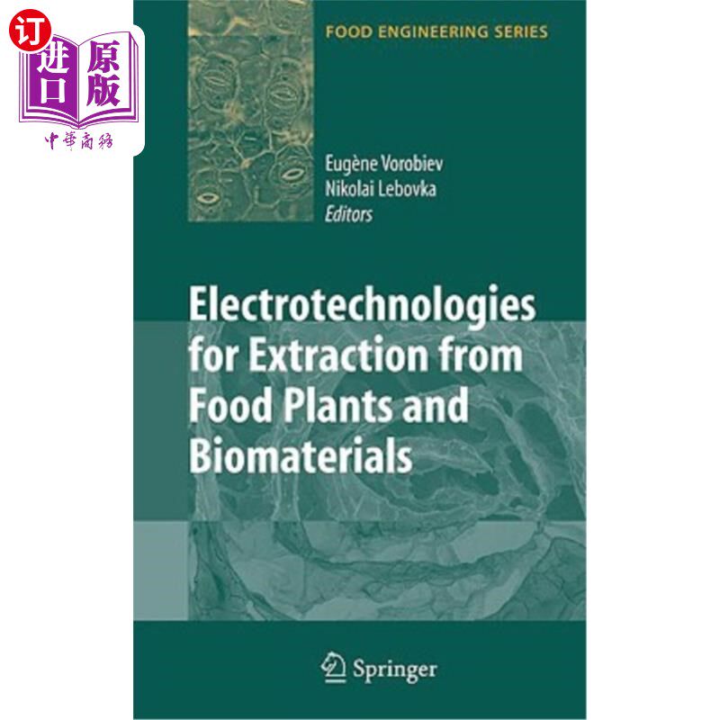 海外直订Electrotechnologies for Extraction from Food Plants and Biomaterials 从食品植物和生物材料中提取的电技术