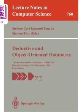 海外直订Deductive and Object-Oriented Databases: Third International Conference, Dood '9 演绎和面向对象数据库:第三届国