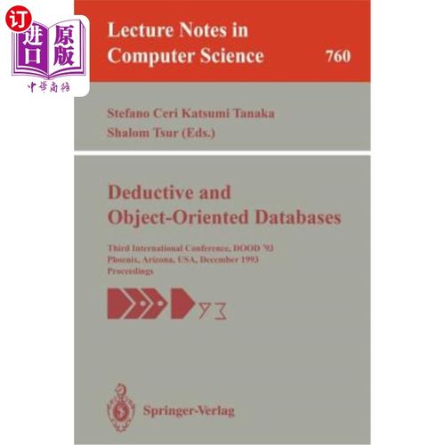 海外直订Deductive and Object-Oriented Databases: Third International Conference, Dood '9 演绎和面向对象数据库:第三届国