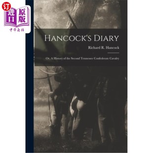 the 汉考克日记 第二田纳西联盟 海外直订Hancock Cavalry History Diary Tennessee Second 或者 Confederate