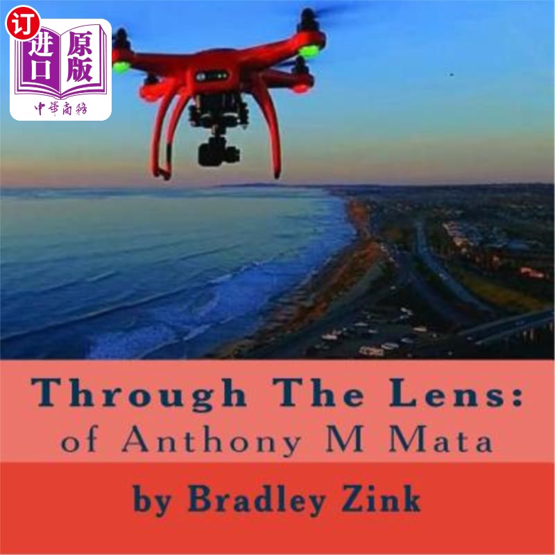 海外直订Through The Lens: : of Anthony M Mata 透过镜头:安东尼M马塔