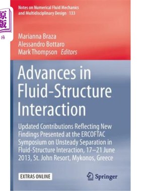 海外直订Advances in Fluid-Structure Interaction: Updated Contributions Reflecting New Fi 流体-结构相互作用的进展：最新