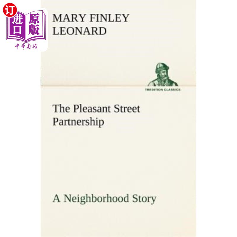 海外直订The Pleasant Street Partnership a Neighborhood Story 愉快的街道伙伴关系街坊故事
