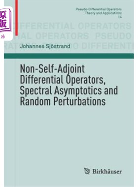 海外直订Non-Self-Adjoint Differential Operators, Spectral Asymptotics and Random Perturb 非自伴微分算子、谱渐近和随