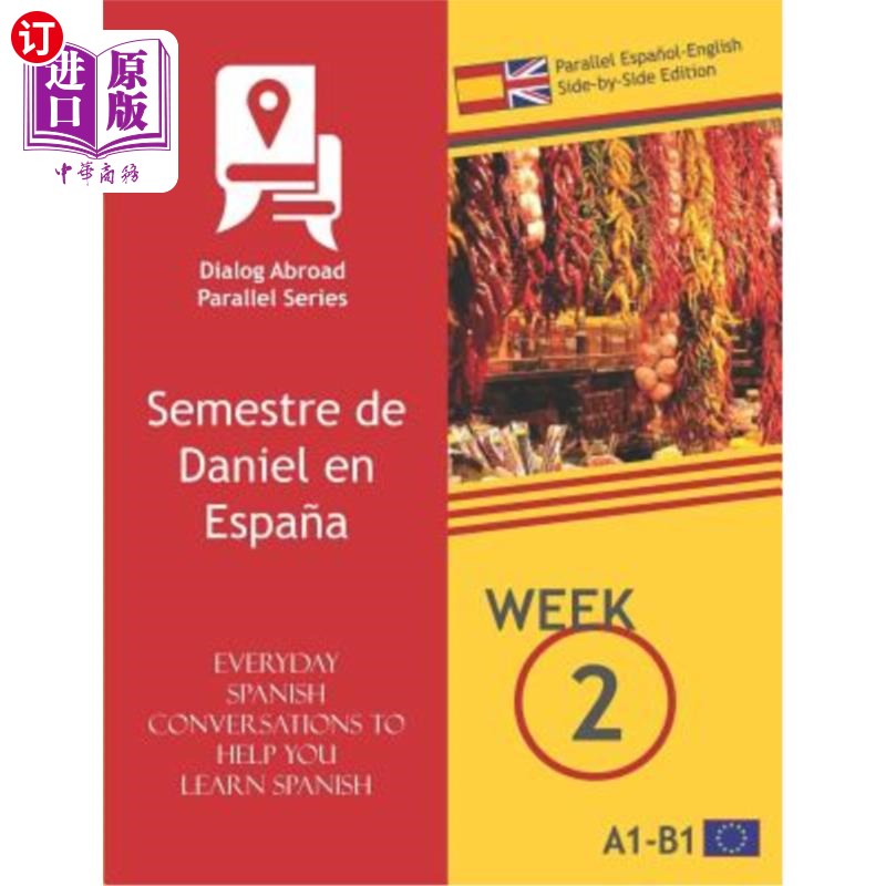 海外直订Everyday Spanish Conversations to Help You Learn Spanish - Week 2 - Parallel Esp 帮助你学习西班牙语的日常对