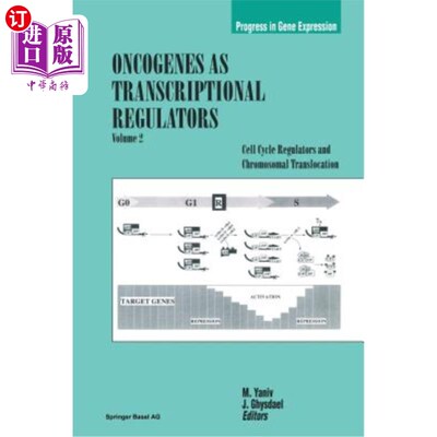 海外直订Oncogenes as Transcriptional Regulators: Cell Cycle Regulators and Chromosomal T 癌基因作为转录调控因子:细