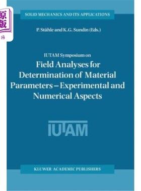 海外直订Iutam Symposium on Field Analyses for Determination of Material Parameters -- Ex 确定材料参数的场分析-实验