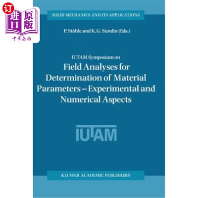 海外直订Iutam Symposium on Field Analyses for Determination of Material Parameters -- Ex 确定材料参数的场分析-实验