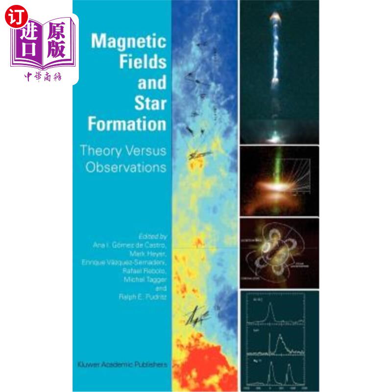 海外直订Magnetic Fields and Star Formation: Theory Versus Observations 磁场与恒星形成:理论与观测