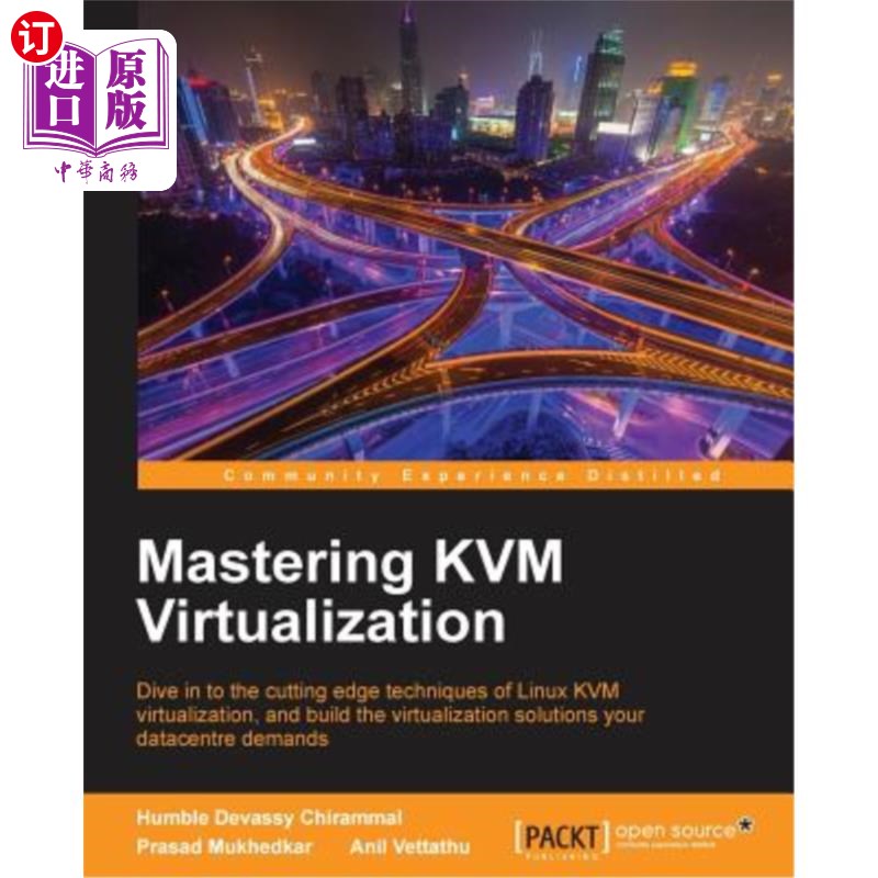 海外直订Mastering KVM Virtualization: Explore cutting-edge Linux KVM virtualization tech 掌握KVM虚拟化:探索先进的L