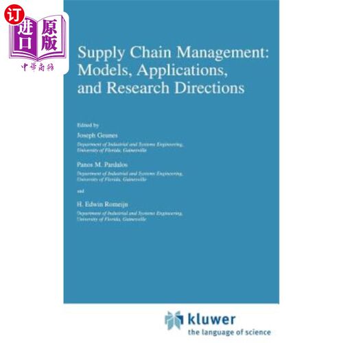 海外直订Supply Chain Management: Models, Applications, and Research Directions 供应链管理:模型、应用和研究方向
