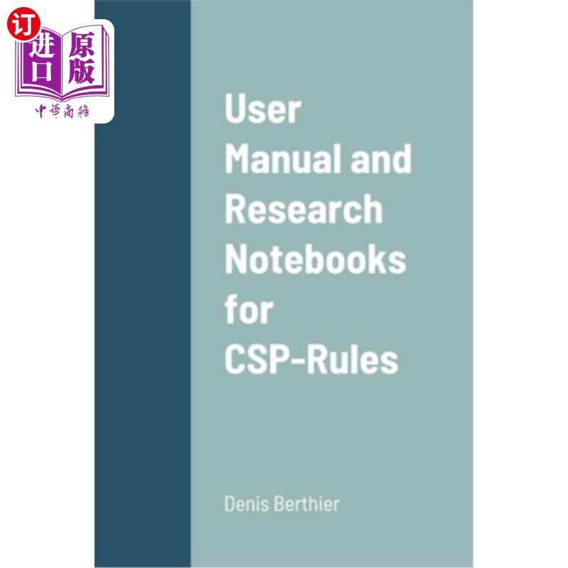 海外直订User Manual and Research Notebooks for CSP-Rules 用户手册和研究笔记本的csp规则