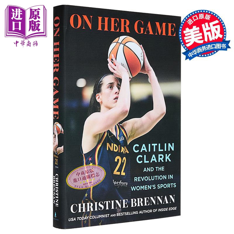 关于她的比赛 凯特琳克拉克与女子体育的革命 On Her Game 英文原版 Christine Brennan【中商原版】