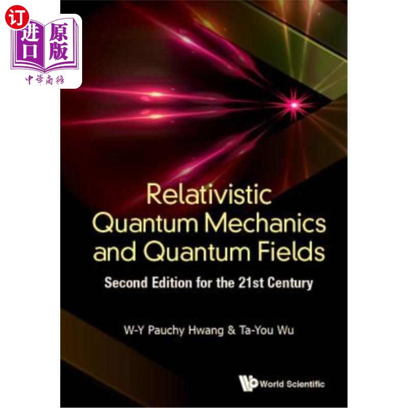 海外直订Relativistic Quantum Mechanics and Quantum Fields: Second Edition for the 21st C 相对论量子力学与量子场：第二版