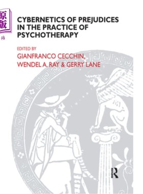 海外直订医药图书Cybernetics of Prejudices in the Practice of Psychotherapy 心理治疗实践中的偏见控制论