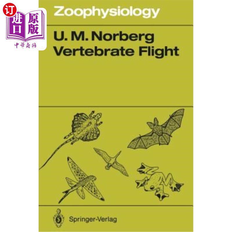 海外直订Vertebrate Flight: Mechanics, Physiology, Morphology, Ecology and Evolution 脊椎动物飞行：力学、生理学、形