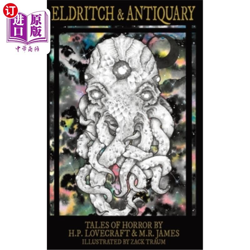 海外直订Eldritch & Antiquary: Tales of Horror by H. P. Lovecraft and M. R. James 《爱尔德里奇与古物:恐怖故事》作者: