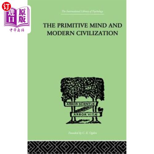 海外直订The Primitive Mind and Modern Civilization 原始思想与现代文明