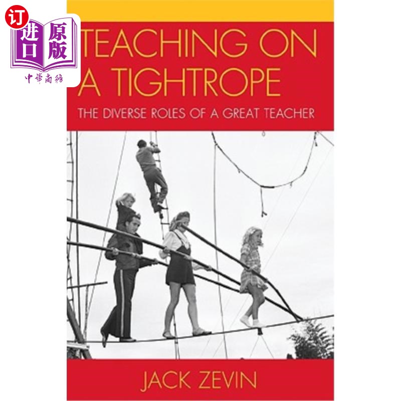 海外直订Teaching on a Tightrope: The Diverse Roles of a Great Teacher 走钢丝教学：伟大教师的多种角色
