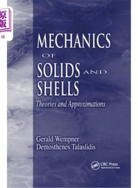海外直订Mechanics of Solids and Shells: Theories and Approximations 固体与壳层力学:理论与近似