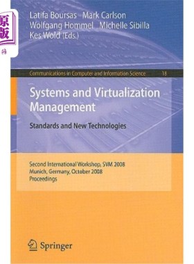 海外直订Systems and Virtualization Management: Standards and New Technologies 系统和虚拟化管理：标准和新技术