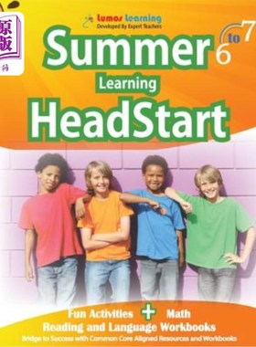海外直订Summer Learning HeadStart, Grade 6 to 7: Fun Activities Plus Math, Reading, and  暑期学习开始，6至7年级：有