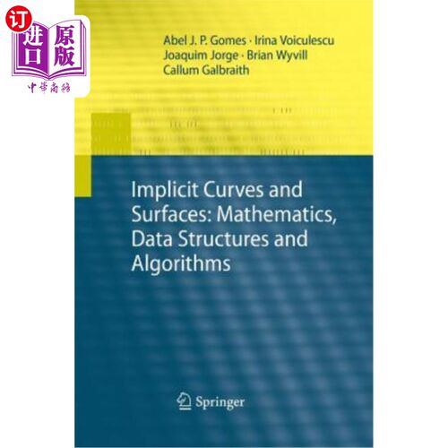 海外直订Implicit Curves and Surfaces: Mathematics, Data Structures and Algorithms 隐式曲线和曲面：数学、数据结构和算法