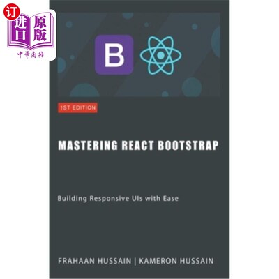 海外直订Mastering React Bootstrap: Building Responsive UIs with Ease 掌握React Bootstrap：轻松构建响应式ui