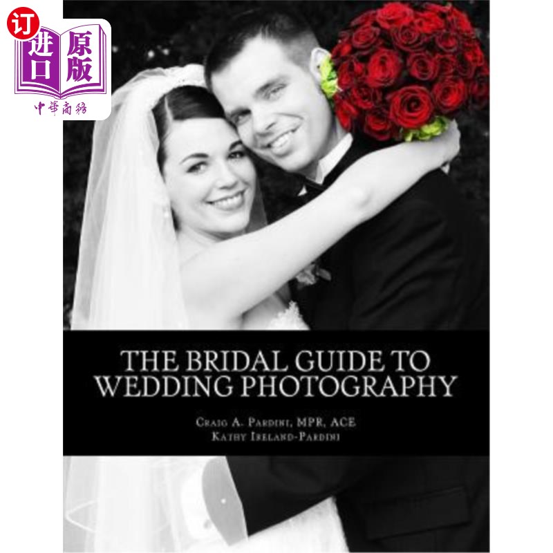海外直订The Bridal Guide to Wedding Photography 婚礼摄影指南