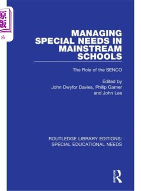 海外直订Managing Special Needs in Mainstream Schools: The Role of the Senco 管理主流学校的特殊需求:森科人的角色