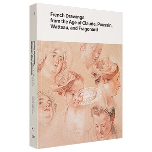 French Drawings from the Age of Claude, Poussin 进口艺术 克劳德，普桑，瓦托和弗拉戈纳尔时代的法国绘画 Yale【中商原?