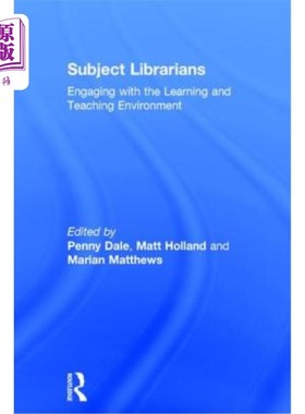 海外直订Subject Librarians: Engaging with the Learning and Teaching Environment 学科馆员：参与学习和教学环境