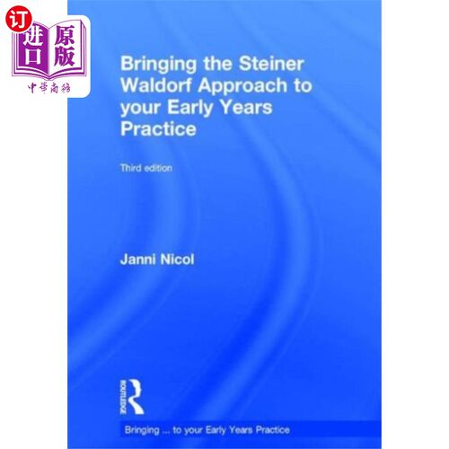 海外直订Bringing the Steiner Waldorf Approach to your Ea... 将施泰纳-华德福教学法应用于您的早期实践