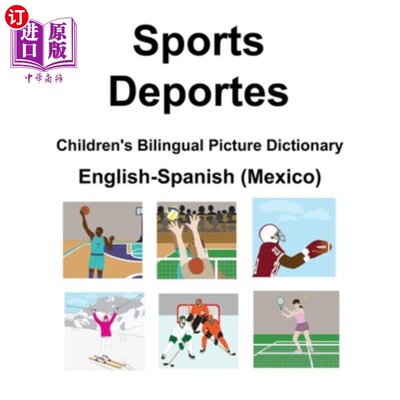 海外直订English-Spanish (Mexico) Sports / Deportes Children's Bilingual Picture Dictiona 英语-西班牙语(墨西哥)体育/
