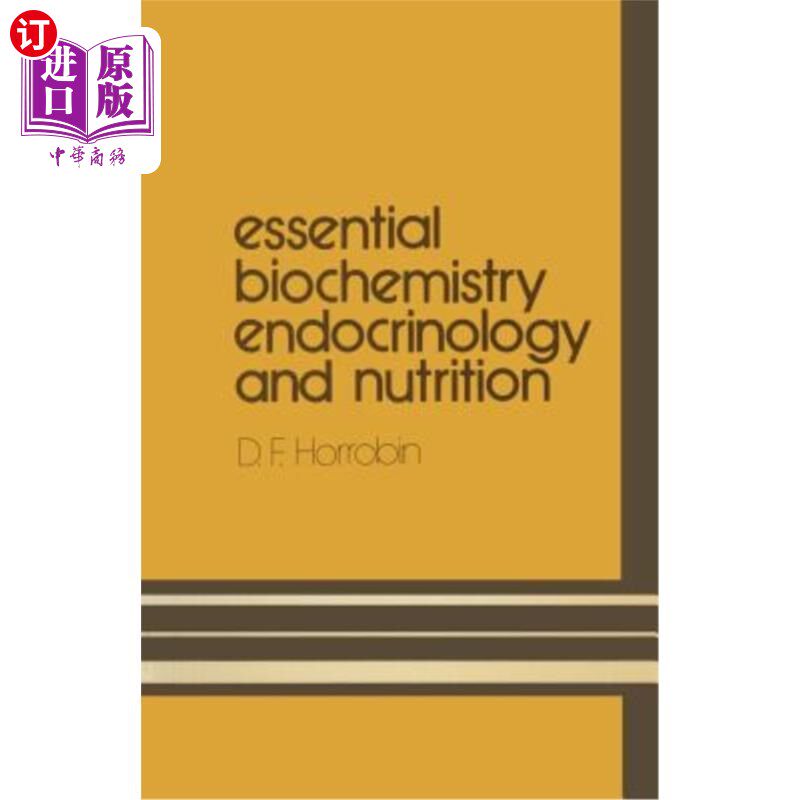 海外直订Essential Biochemistry, Endocrinology and Nutrition 基本生物化学、内分泌学和营养学