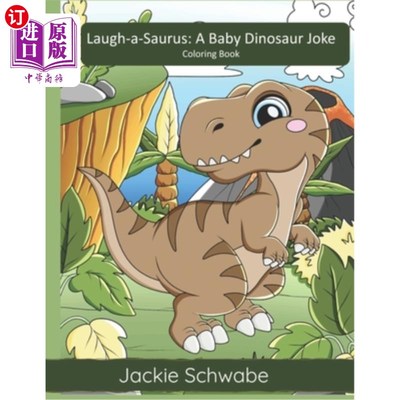 海外直订Laugh-a-Saurus: A Baby Dinosaur Joke Coloring Book 笑龙:小恐龙笑话填色书