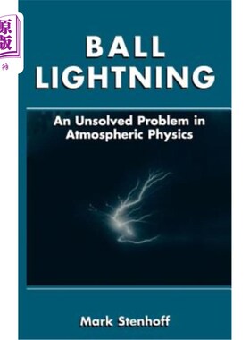 海外直订Ball Lightning: An Unsolved Problem in Atmospheric Physics 球状闪电：大气物理学中尚未解决的问题