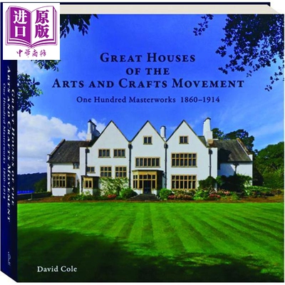 预售 Great Houses of the Arts and Crafts Movement 进口艺术 工艺美术运动中的伟大住宅 百件杰作 1860–1914【中商原版】