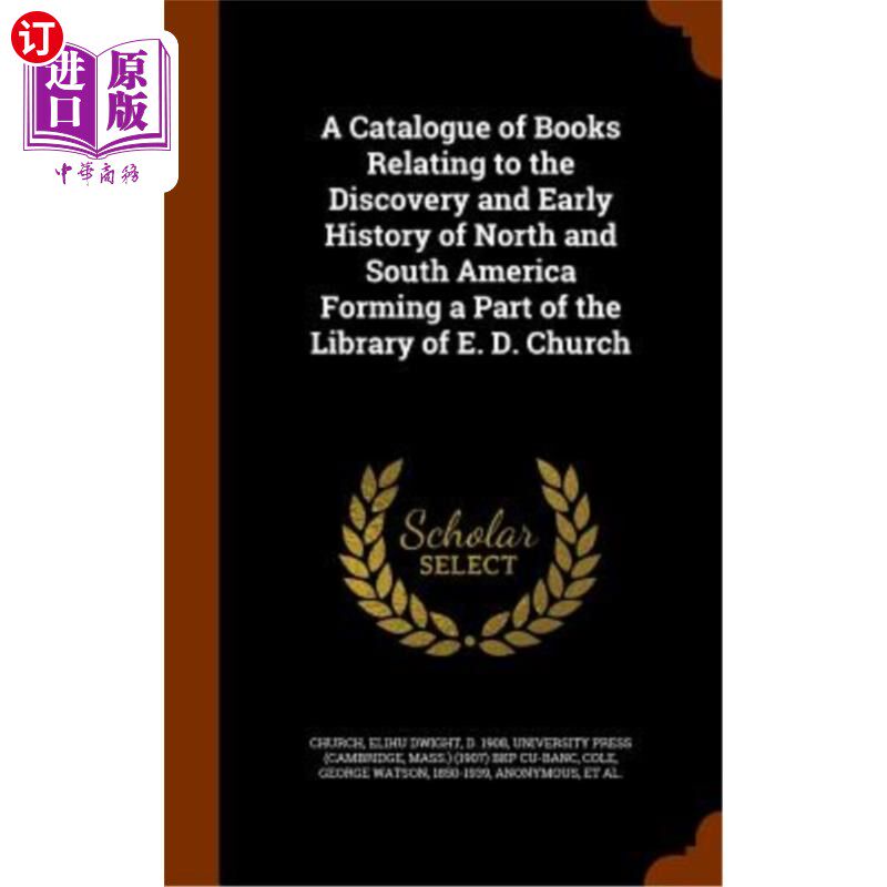 海外直订A Catalogue of Books Relating to the Discovery and Early History of North and So 关于北美洲和南美洲早期历史