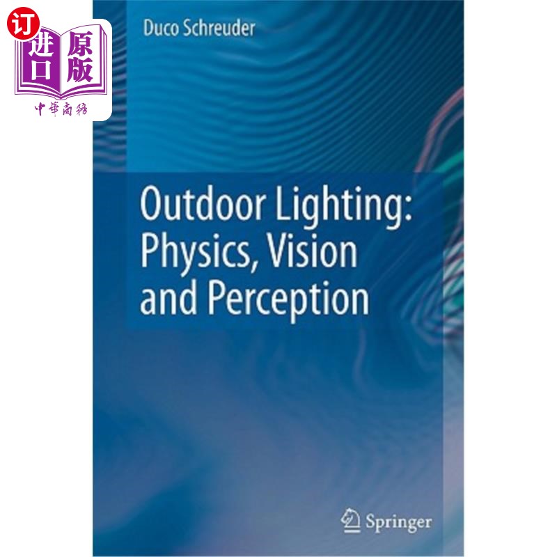 海外直订Outdoor Lighting: Physics, Vision and Perception 室外照明:物理，视觉和感知