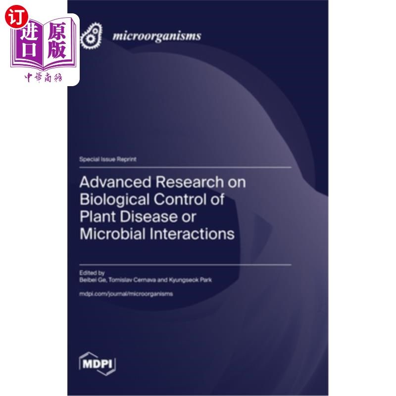 海外直订Advanced Research on Biological Control of Plant Disease or Microbial Interactio 植物病害或微生物相互作用的