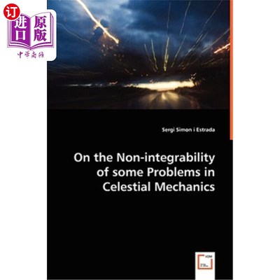 海外直订On the Non-Integrability of Some Problems in Celestial Mechanics 天体力学中若干问题的不可积性