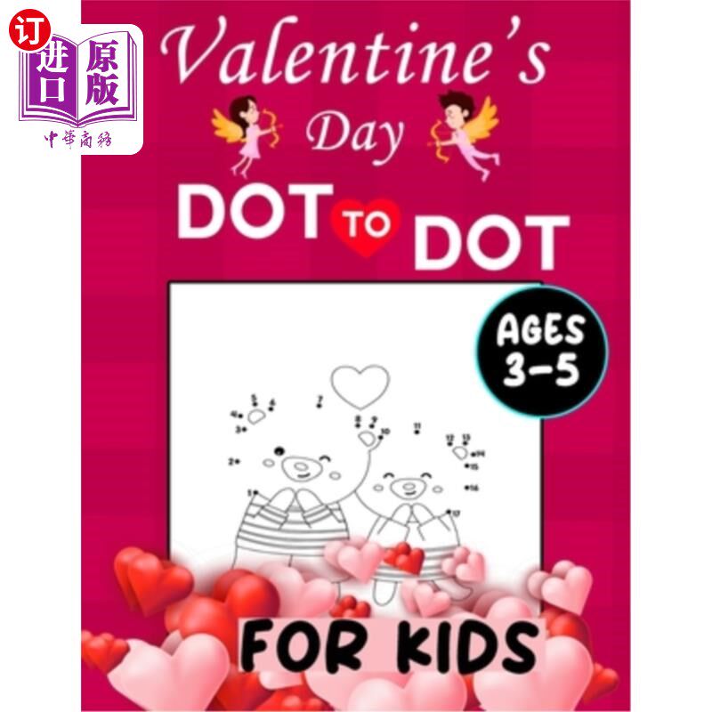 海外直订Valentine's Day Dot To Dot For Kids Ages 3-5: Dot to Dot Coloring and Activity B 情人对点儿童年龄3-5：