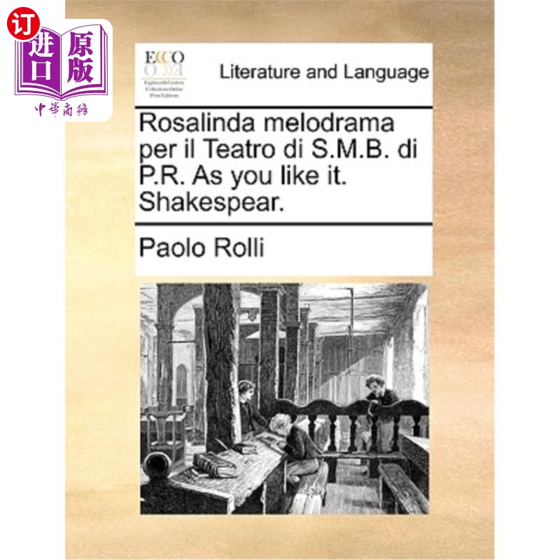 海外直订Rosalinda Melodrama Per Il Teatro Di S.M.B. Di P.R. as You Like It. Shakespear. 罗莎琳达情节剧《如你所愿》