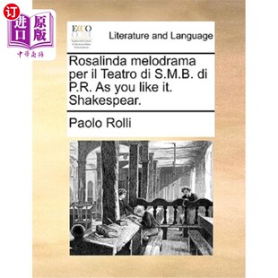 Shakespear. Per Teatro 海外直订Rosalinda P.R. It. 罗莎琳达情节剧 Like You 如你所愿 S.M.B. Melodrama