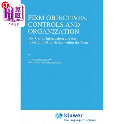 海外直订Firm Objectives, Controls and Organization: The Use of Information and the Trans 企业目标、控制和组织：企业
