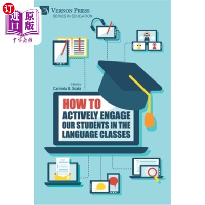 海外直订How to actively engage our students in the language classes 如何让学生积极参与语言课程