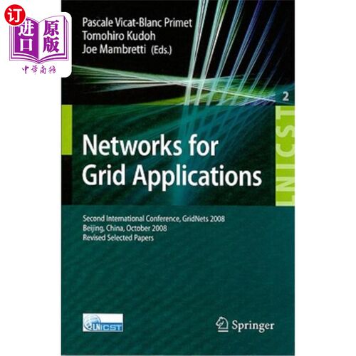 海外直订Networks for Grid Applications: Second International Conference, GridNets 2008 B 网格应用：第二届国际会