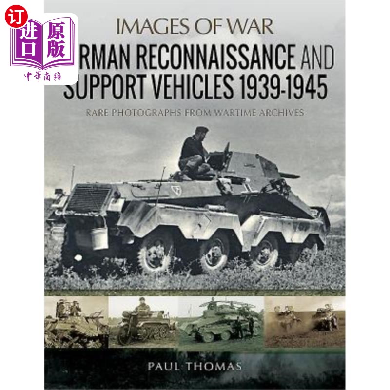 海外直订German Reconnaissance and Support Vehicles 1939-1945 德国侦察和支援车辆1939-1945