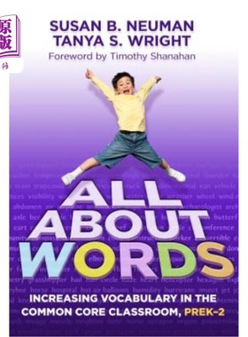 海外直订All about Words: Increasing Vocabulary in the Common Core Classroom, PreK-2 所有关于词汇:增加共同核心教室的